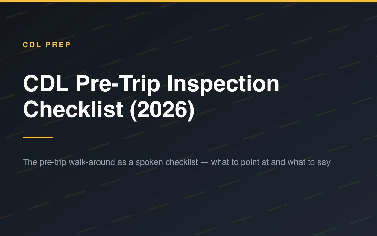 CDL Pre-Trip Inspection Checklist (2026)