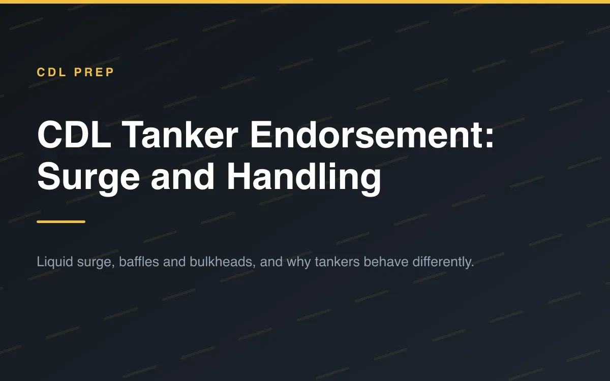 CDL Tanker Endorsement: Surge and Handling