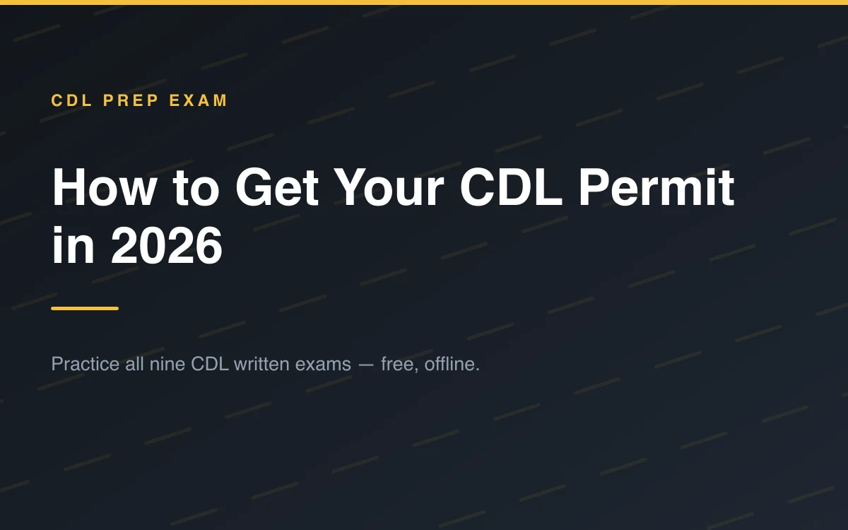 How to Get Your CDL Permit in 2026